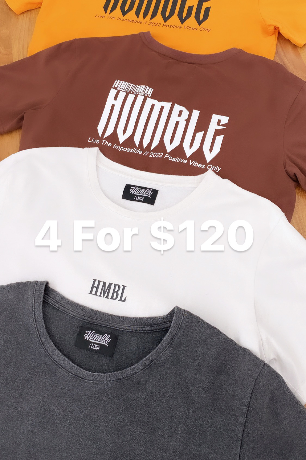 4 Tees For $120